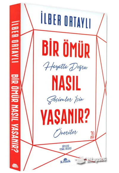 Bir Ömür Nasıl Yaşanır İlber Ortaylı Kronik Kitap